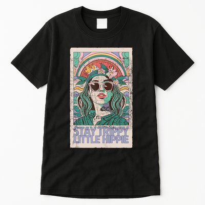 Stay Trippy Little Hippie Cool Vintage Tall T-Shirt