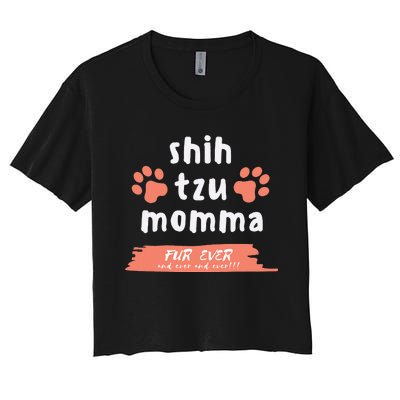 Shih Tzu Momma Funny Saying For ShihTzu Dog Mom Cute Quote Women's Crop Top Tee