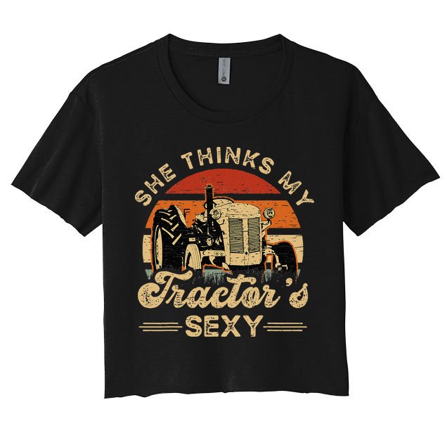 She think my tractor's sexy Farming Farmer Farm Farmer Crop Top