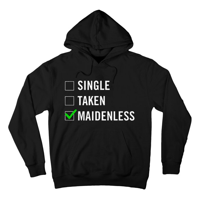 Single Taken Maidenless Maindenless Bihavior Elden Hoodie