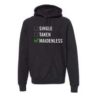 Single Taken Maidenless Maindenless Bihavior Elden Premium Hoodie