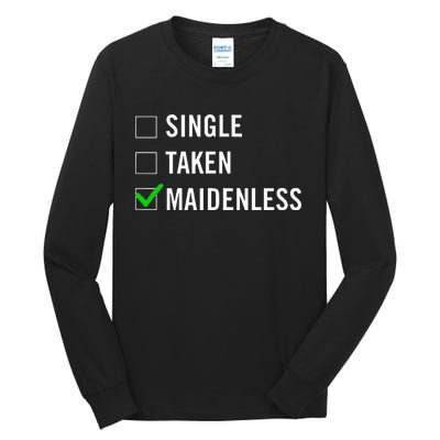 Single Taken Maidenless Maindenless Bihavior Elden Tall Long Sleeve T-Shirt