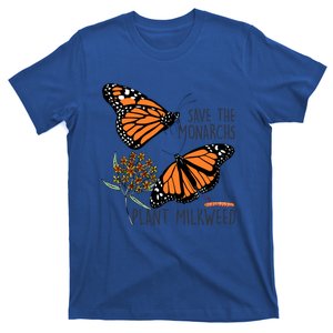 Save The Monarchs Plant Some Milkweed Funny Butterfly Flower Meaningful Gift T-Shirt