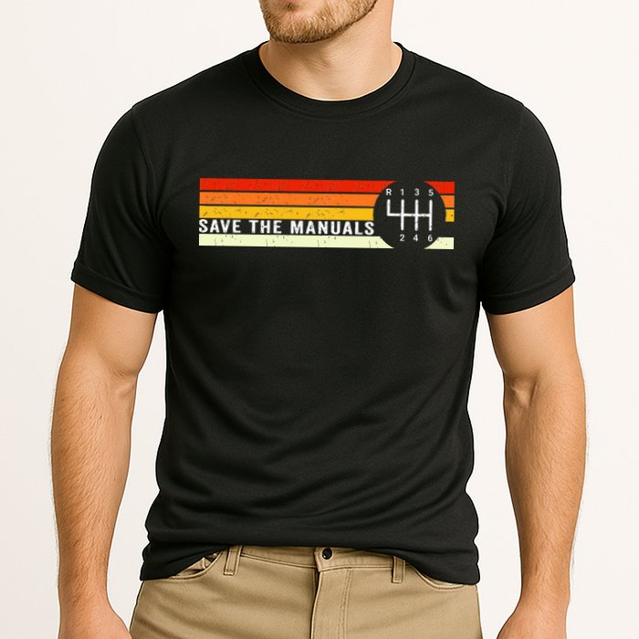 Save The Manuals 6 Speed Manual Transmission Three Pedals Performance Shirt