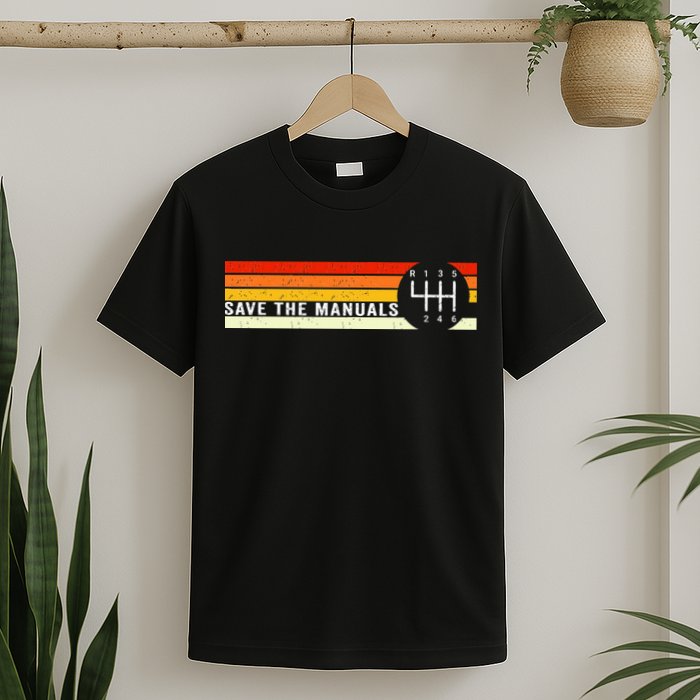Save The Manuals 6 Speed Manual Transmission Three Pedals T-Shirt