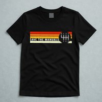 Save The Manuals 6 Speed Manual Transmission Three Pedals T-Shirt