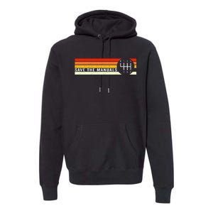 Save The Manuals 6 Speed Manual Transmission Three Pedals Premium Hoodie