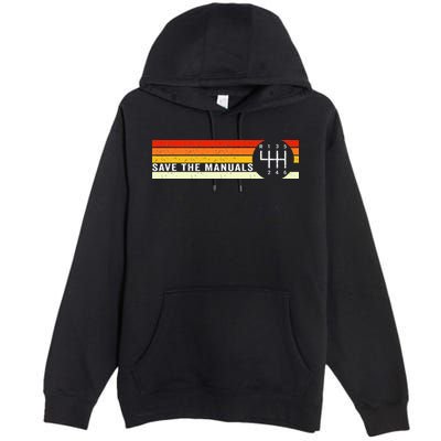 Save The Manuals 6 Speed Manual Transmission Three Pedals Premium Pullover Hoodie