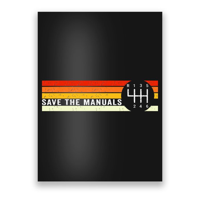 Save The Manuals 6 Speed Manual Transmission Three Pedals Poster