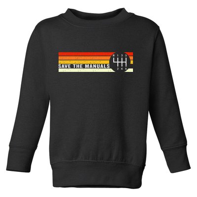 Save The Manuals 6 Speed Manual Transmission Three Pedals Toddler Sweatshirt
