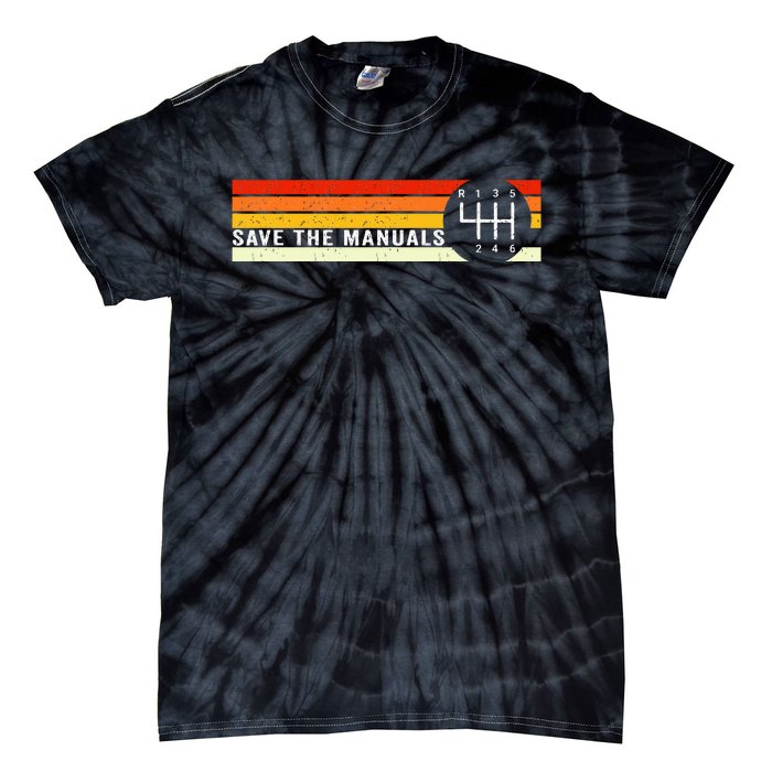 Save The Manuals 6 Speed Manual Transmission Three Pedals Tie-Dye T-Shirt