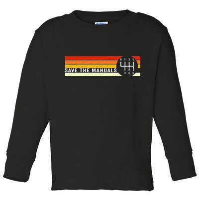Save The Manuals 6 Speed Manual Transmission Three Pedals Toddler Long Sleeve Shirt