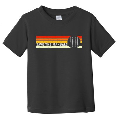 Save The Manuals 6 Speed Manual Transmission Three Pedals Toddler T-Shirt