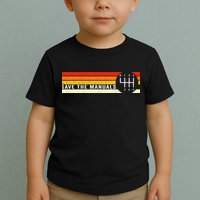 Save The Manuals 6 Speed Manual Transmission Three Pedals Toddler T-Shirt