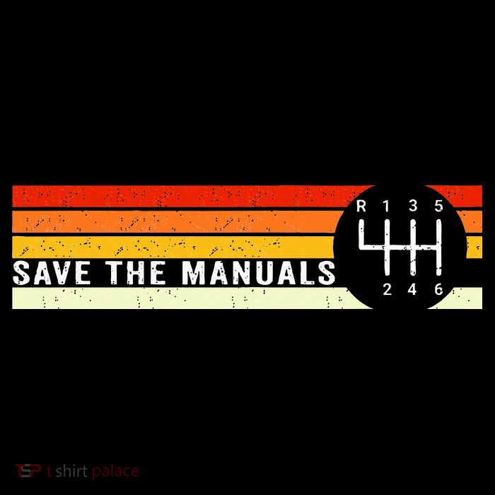 Save The Manuals 6 Speed Manual Transmission Three Pedals Visor