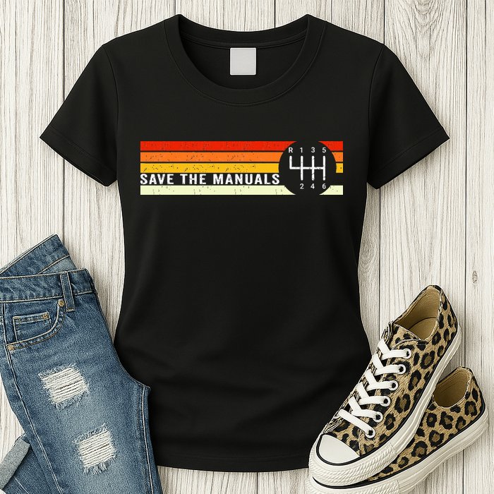 Save The Manuals 6 Speed Manual Transmission Three Pedals Womens T-Shirt