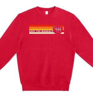 Save The Manuals 6 Speed Manual Transmission Three Pedals Premium Crewneck Sweatshirt