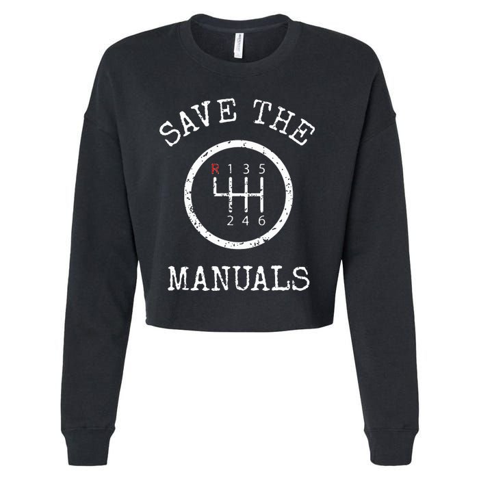 Save The Manuals Stick Shift Car Lover Cropped Pullover Crew