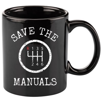 Save The Manuals Stick Shift Car Lover 11oz C Handle Ceramic Mug