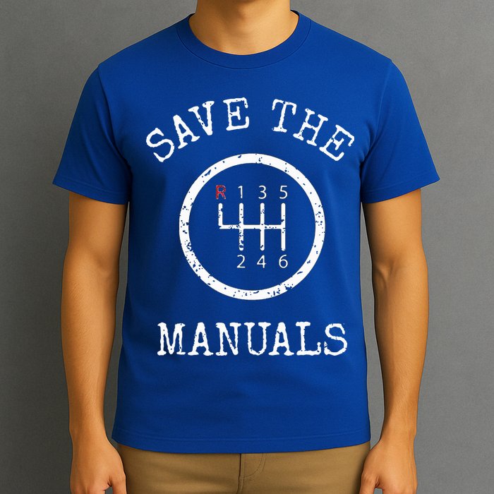 Save The Manuals Stick Shift Car Lover T-Shirt