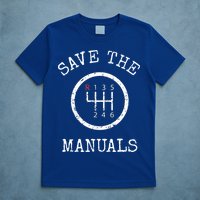 Save The Manuals Stick Shift Car Lover T-Shirt