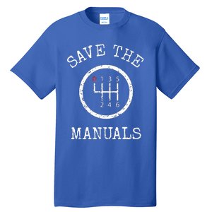 Save The Manuals Stick Shift Car Lover Tall T-Shirt