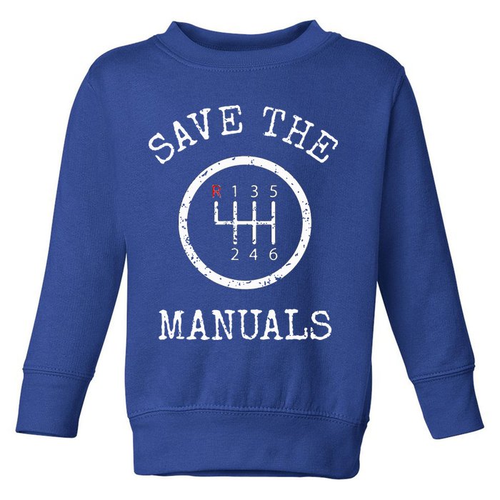 Save The Manuals Stick Shift Car Lover Toddler Sweatshirt