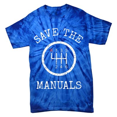Save The Manuals Stick Shift Car Lover Tie-Dye T-Shirt