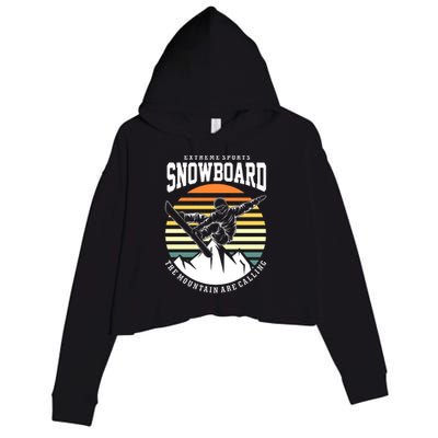 Snowboard The Mountain Are Calling Crop Fleece Hoodie