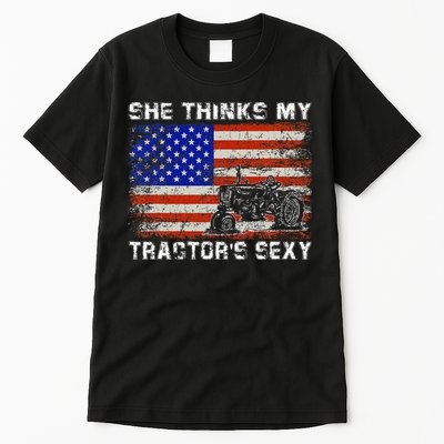 She Thinks My TractorS Sexy Tractor Driver Tall T-Shirt