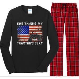 She Thinks My TractorS Sexy Tractor Driver Long Sleeve Pajama Set