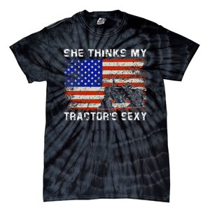 She Thinks My TractorS Sexy Tractor Driver Tie-Dye T-Shirt