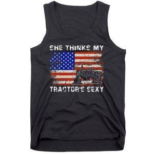 She Thinks My TractorS Sexy Tractor Driver Tank Top