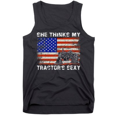 She Thinks My TractorS Sexy Tractor Driver Tank Top