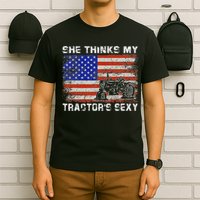 She Thinks My TractorS Sexy Tractor Driver T-Shirt