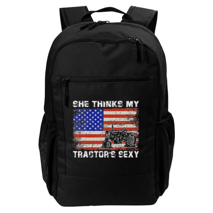 She Thinks My TractorS Sexy Tractor Driver Backpack