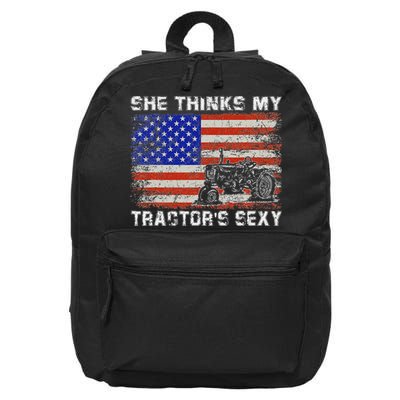 She Thinks My TractorS Sexy Tractor Driver 16 in Basic Backpack