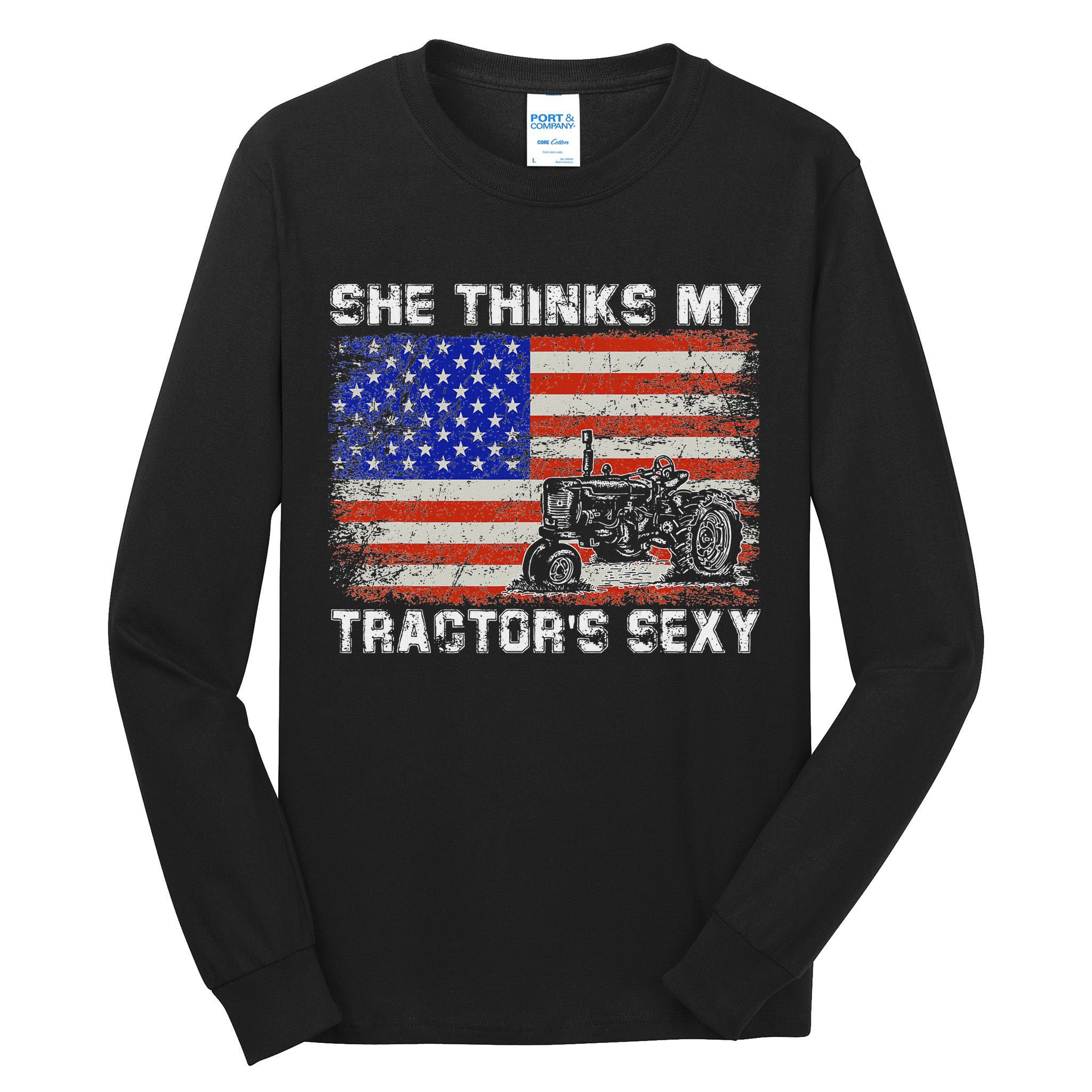 She Thinks My TractorS Sexy Tractor Driver Tall Long Sleeve T-Shirt