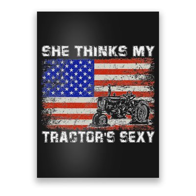 She Thinks My TractorS Sexy Tractor Driver Poster