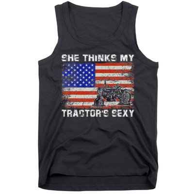 She Thinks My TractorS Sexy Tractor Driver Tank Top