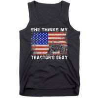 She Thinks My TractorS Sexy Tractor Driver Tank Top
