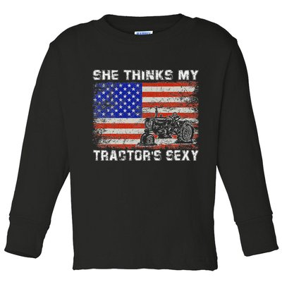 She Thinks My TractorS Sexy Tractor Driver Toddler Long Sleeve Shirt