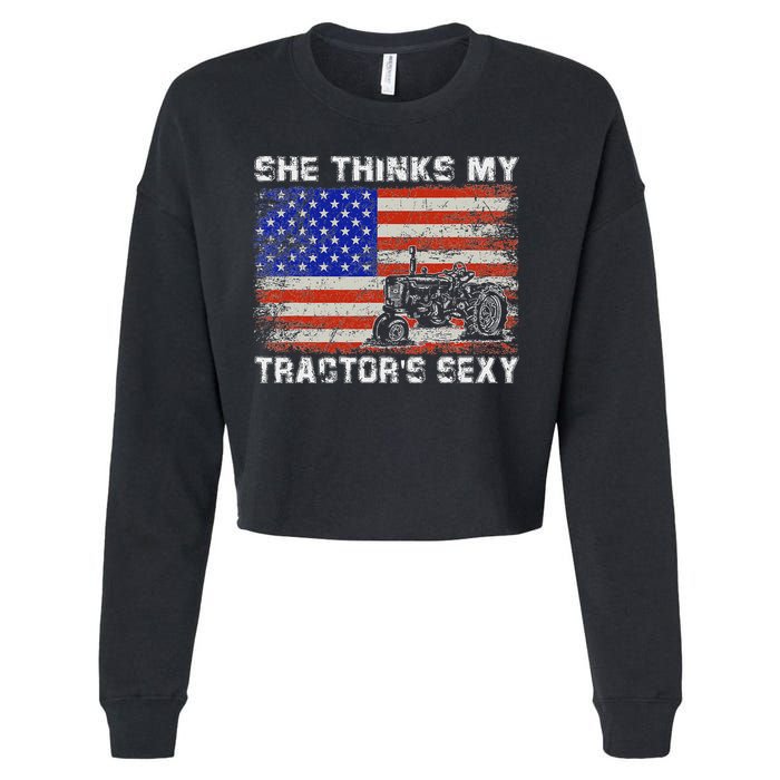 She Thinks My TractorS Sexy Tractor Driver Cropped Pullover Crew