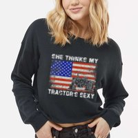 She Thinks My TractorS Sexy Tractor Driver Cropped Pullover Crew