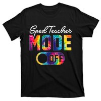 Sped Teacher Mode Off Last Day Of School Tie Dye Summer T-Shirt