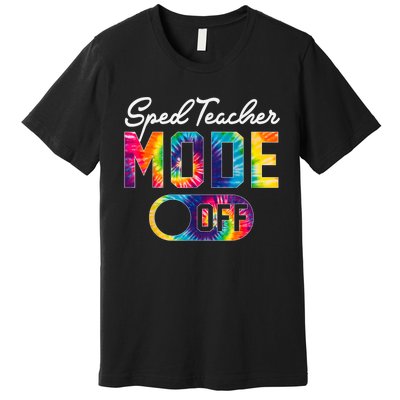 Sped Teacher Mode Off Last Day Of School Tie Dye Summer Premium T-Shirt