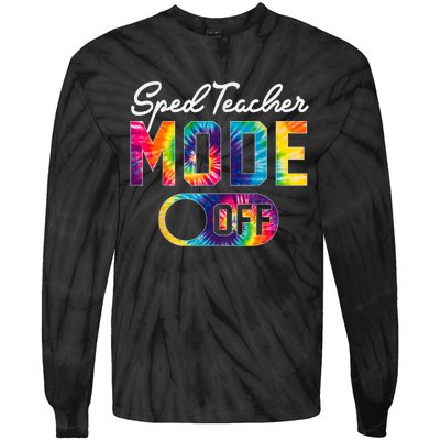 Sped Teacher Mode Off Last Day Of School Tie Dye Summer Tie-Dye Long Sleeve Shirt