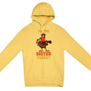 Sister Turkey Matching Family Group Thanksgiving Gifts Premium Pullover Hoodie