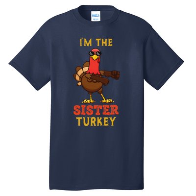 Sister Turkey Matching Family Group Thanksgiving Gifts Tall T-Shirt