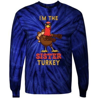 Sister Turkey Matching Family Group Thanksgiving Gifts Tie-Dye Long Sleeve Shirt